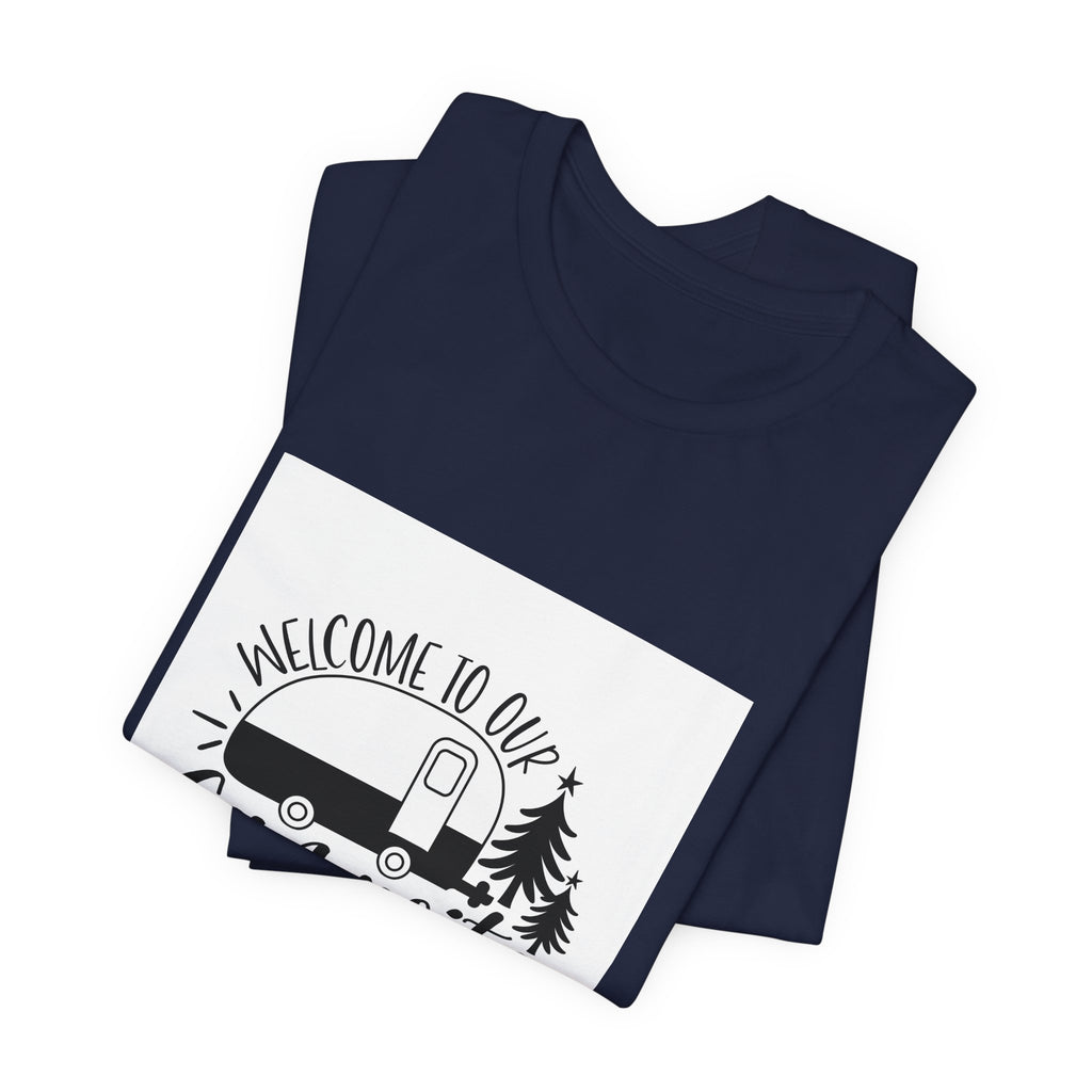 Campsite Tee — "Welcome to Our Campsite" Camper Graphic T-Shirt