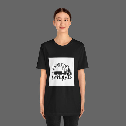 Campsite Tee — "Welcome to Our Campsite" Camper Graphic T-Shirt
