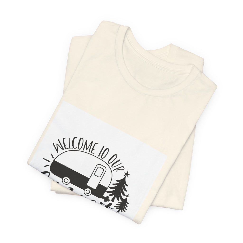 Campsite Tee — "Welcome to Our Campsite" Camper Graphic T-Shirt