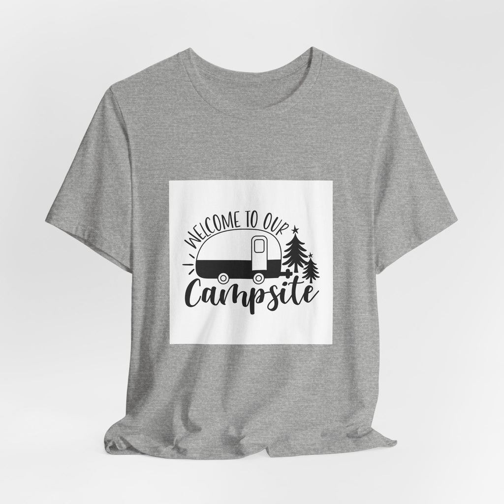 Campsite Tee — "Welcome to Our Campsite" Camper Graphic T-Shirt