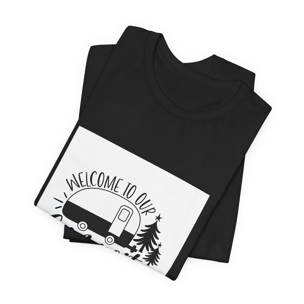 Campsite Tee — "Welcome to Our Campsite" Camper Graphic T-Shirt
