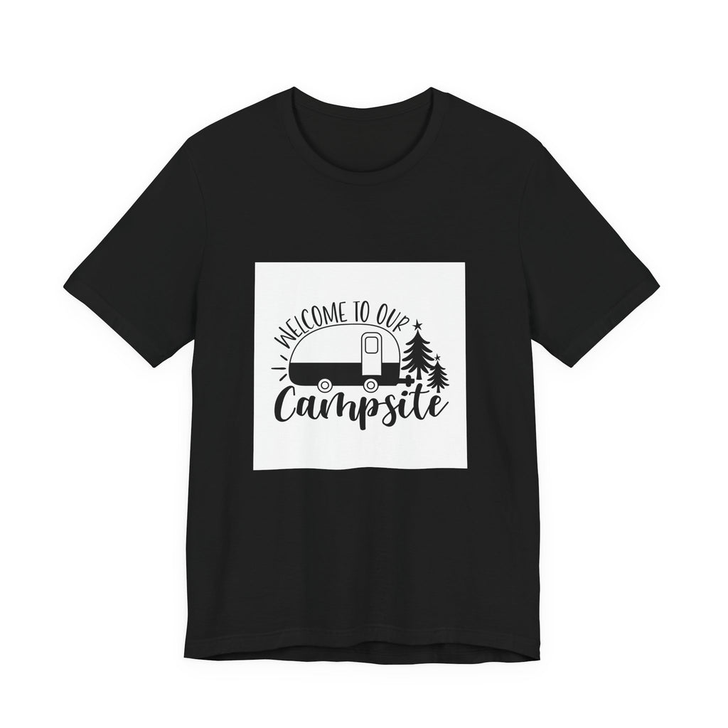 Campsite Tee — "Welcome to Our Campsite" Camper Graphic T-Shirt